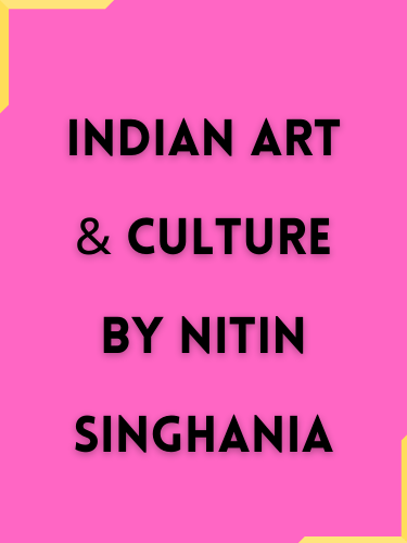 Nitin Singhania Art and Culture Handwritten Notes