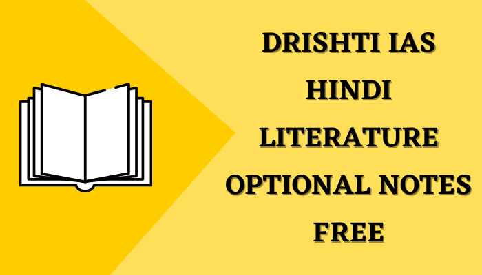 Drishti IAS Hindi Literature Optional Notes