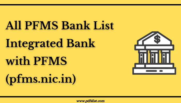All PFMS Bank List 2022: Integrated Bank with PFMS (pfms.nic.in)