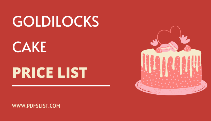 Goldilocks Cake Price List 2022 With Picture [Philippines Menu]